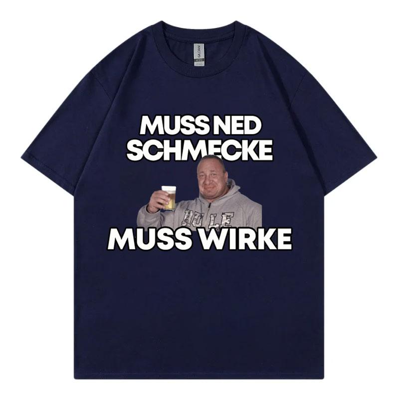 Смешные футболки с графическим принтом Маркуса Рюля Muss Ned Schmecke Muss Wirke Футболка Унисекс Мода Летние футболки Streetwear