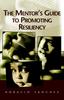 Книга The Mentor's Guide To Promoting Resiliency