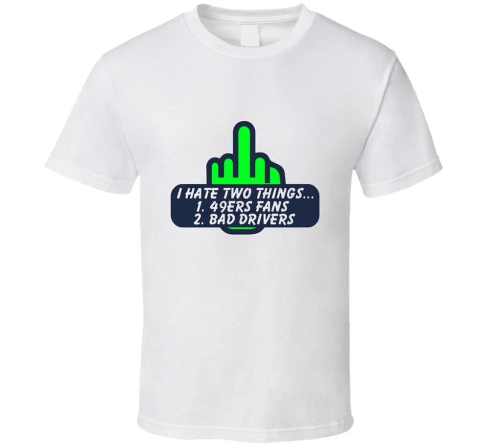 I Hate Two Things Seattle Seahawks Superbowl T Shirt