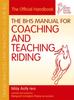 Книга BHS Manual for Coaching and Teaching Riding