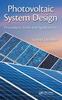 Книга Photovoltaic System Design : Procedures, Tools and Applications