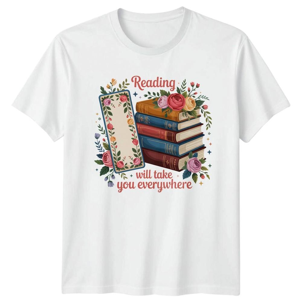 Reading Will Take You Everywhere Unisexs TShirt Book Lover Birthday Gift For Her