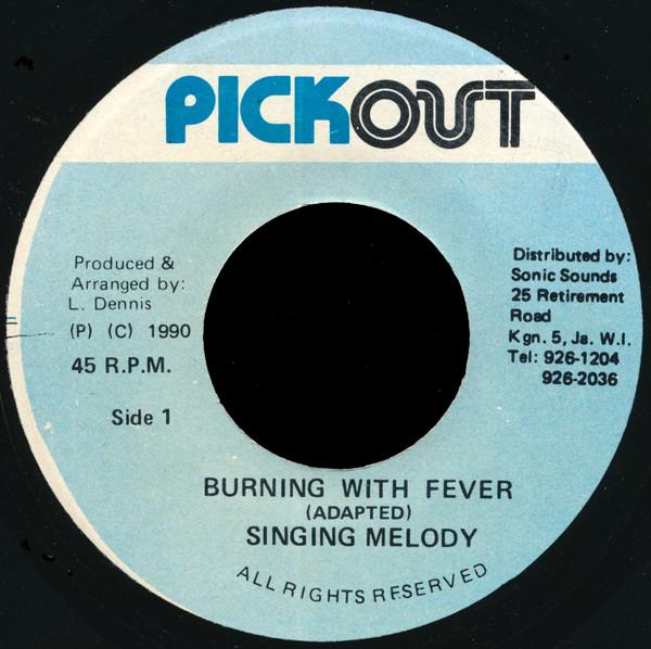 7-дюймовая пластинка SINGING MELODY Burning With Fever NONE Pickout 1990 Ямайка Регги Ска Даб Б/у