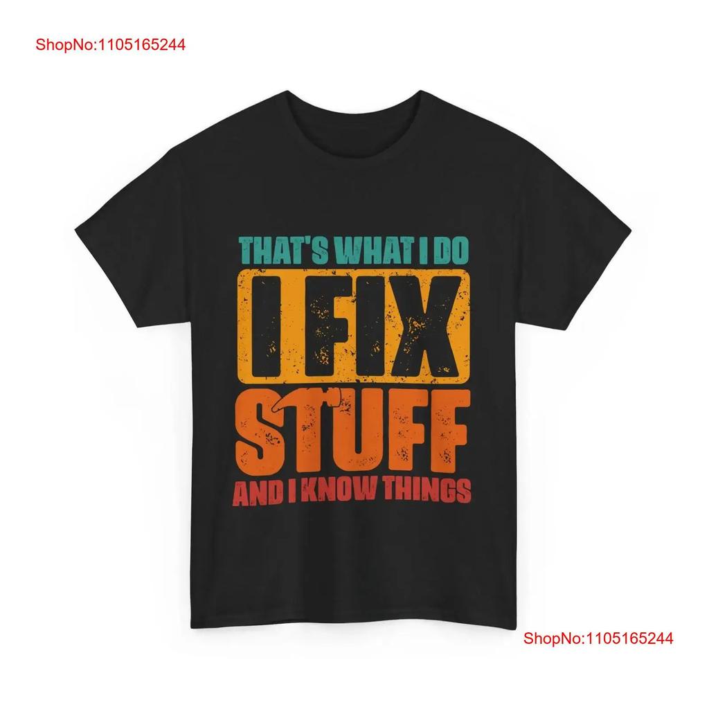 Repairunisex T Shirt Thats What I Do Fix Stuff Mechanic Lovers Funny Vintage Streetwear Versatile Fashion Casual Unisex