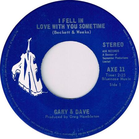 7inch Record GARY DAVE I Fell In Love With You Sometime AXE11 Axe Records 1973 Canada Pop Used