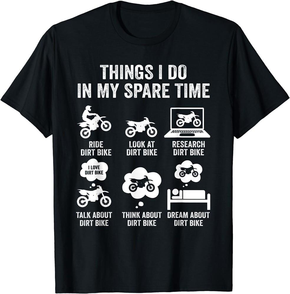2025/Things I Do My Spare Time Funny Dirt Bike Motocross Unisex T-Shirt Unisex T-Shirt
