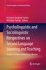 The Psycholinguistic and Sociolinguistic Perspectives On Second Language Learning and Teaching : Studies In Honor of Waldemar Marton Book