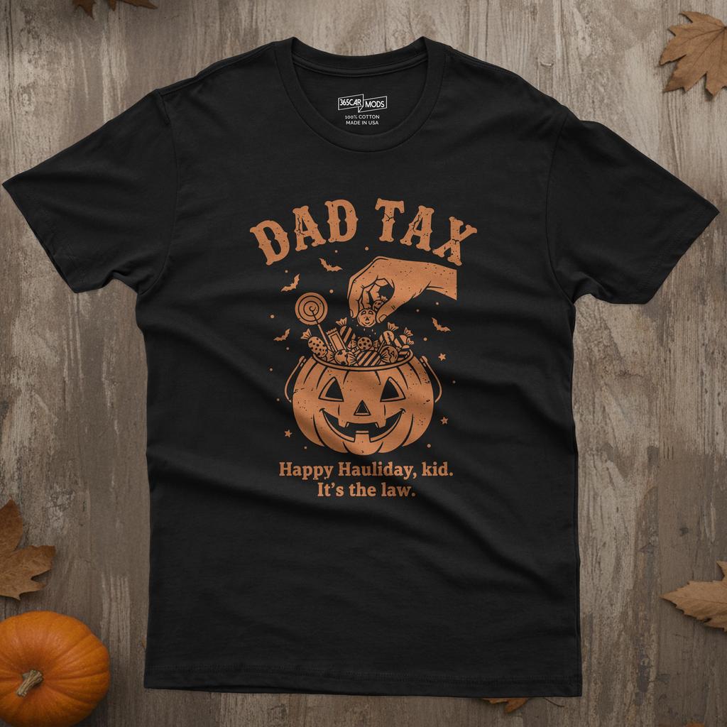 Dad Tax Halloween Shirt: Funny Pumpkin Candy Tee