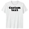 Your Custom Text Custom Mens T-Shirt Personalised Printed Tee