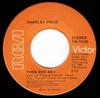 7-дюймовая пластинка CHARLEY PRIDE Then Who Am I PB10126 RCA Victor 1974 Канада Кантри/Фолк Б/у