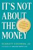Книга It's Not About The Money : A Proven Path To Building Wealth and Living the Rich Life You Deserve