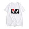 I Love My Mom Red Heart Symbol Letters Family Aesthetic T-shirts 100% Cotton T Shirts Handsome Tshirts Short Sleeve Harajuku