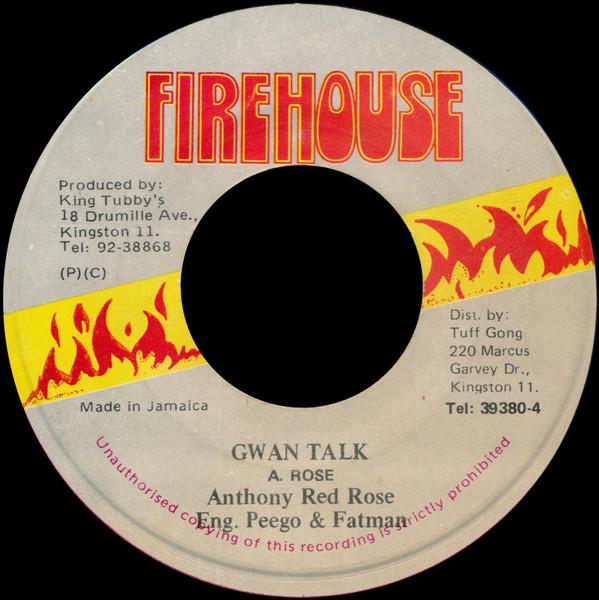 7inch Record ANTHONY RED ROSE - Gwan Talk NONE Firehouse 1986 Jamaica Reggae, Ska & Dub Used