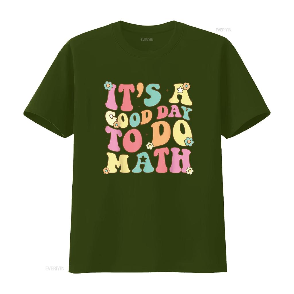 It s A Good Day To Do Math Teachers Women Funny T Shirt vintage Washed Comfortable Breathable Stretched Casual Stylish homme