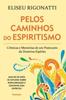 Книга Pelos Caminhos Do Espiritismo