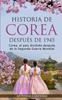 Книга Historia De Corea Despues De 1945 : Corea, El Pais Dividido Despues De La Segunda Guerra Mundial