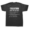 Funny Taxation Is Theft Libertarian Political T Shirts Graphic Cotton Streetwear Short Sleeve Birthday Gifts Summer T-shirt Unisex