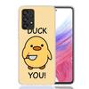 Funny Cute Yellow Duck You Phone Case For Samsung Galaxy A52 A32 A22 A12 A02S A50S A30S A51 A31 AA71 Note 20 Ultra 10 S10 Plus G