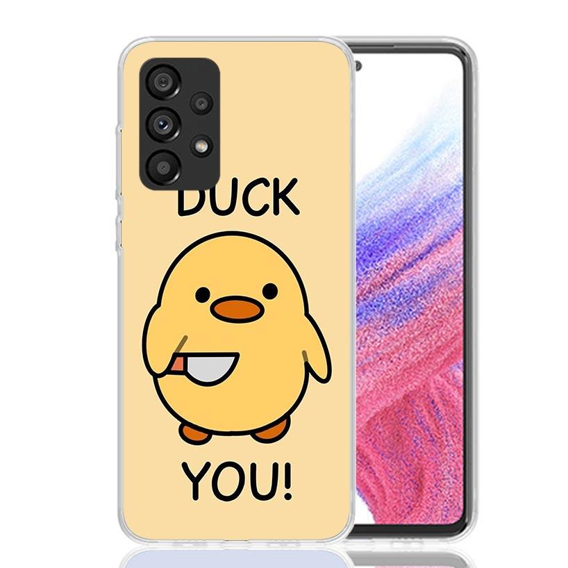 Funny Cute Yellow Duck You Phone Case For Samsung Galaxy A52 A32 A22 A12 A02S A50S A30S A51 A31 AA71 Note 20 Ultra 10 S10 Plus G