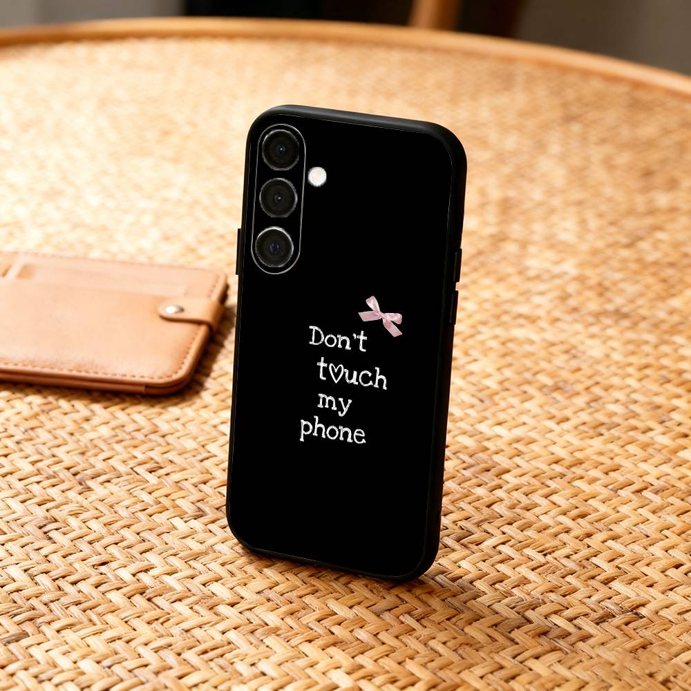 D-Dont T-Touch My Phone Case For Samsung A73,72,71,A52,51,40,41,A22,A32,31,A13, Soft Black Shell