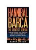 Книга Hannibal Barca, The Greatest General : The Meteoric Rise, Defeat, And Destruction Of Rome's Fiercest Rival