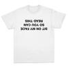 Men's/Women's Funny Inverted Text T-Shirt "Sit on My Face So You Can Read This" Black Casual Short Sleeve Tee Trendy Humor