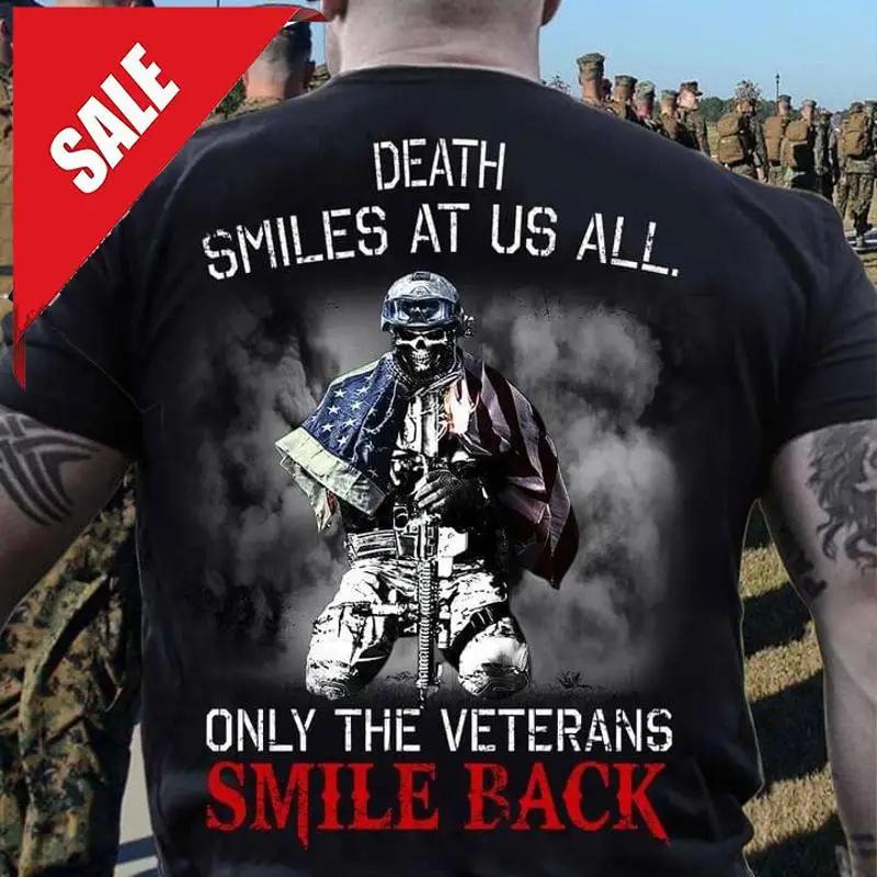 Death Smiles At Us All Only The Veterans Smile Back Shirt