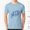 All That Jazz T Shirt 6xl Cotton Cool Tee All That Jazz Chicago Musical Film Movie Cinema Tfm The Film Magazine