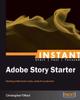 Книга Instant Adobe Story Starter