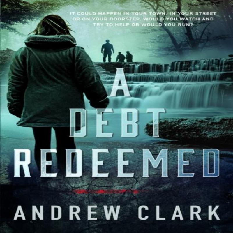 A Debt Redeemed by Andrew Clark Paperback Book 9781036105365