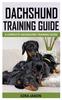 Книга Dachshund Training Guide : A Complete Dachshund Training Guide