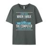 Funny How When I Walk Into The Room The Computer Suddenly Free Shippping Clothes Luxury Brand Tshirts St Patricks Day