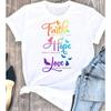 Fashion Women Faith Love Hope Print T Shirt Funny Casual O-neck Short Sleeves T-shirt Summer Female Tee Shirt