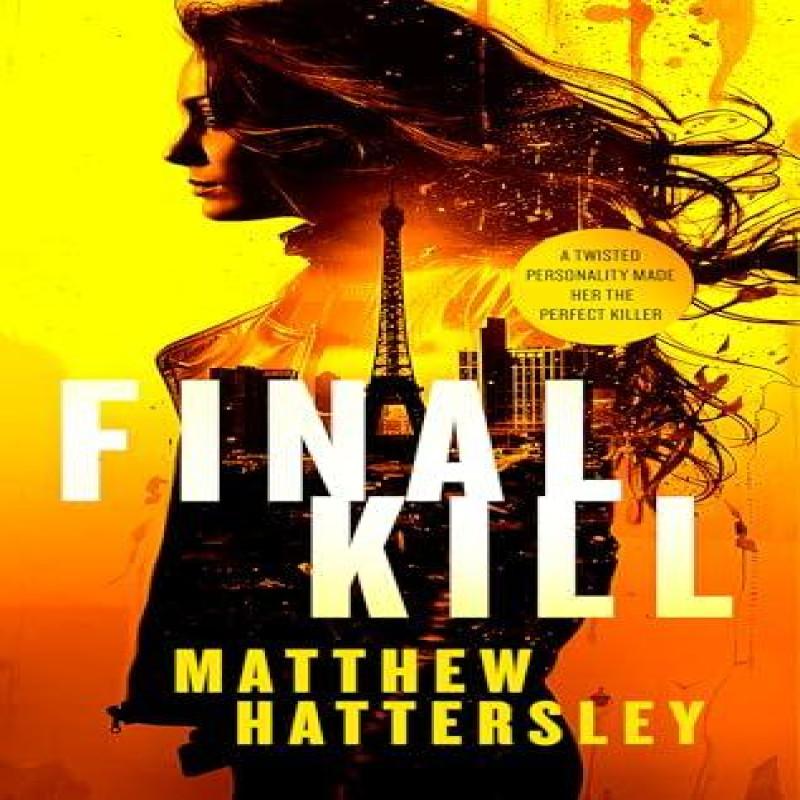Final Kill by Matthew Hattersley Paperback Book 9781036700614