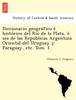 Книга Diccionario Geogra Fico E Histo Rico Del Rio De La Plata, O Sea De Las Repu Blicas Argentina Oriental Del Uruguay Y Paraguay, Etc. Tom. 1.