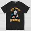 Just The Tip I Promise Halloween Cotton Summer Casual Cool Loose T-Shirt