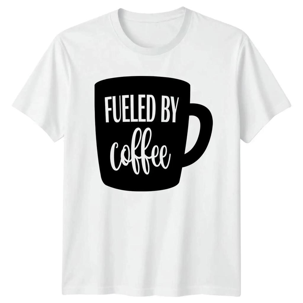 Fueled By Coffee T Shirt Koffeintrinker Geburtstag Geschenk FR Sie Und Ihn Vintage Unisex Top For Everyday Wear Graphic