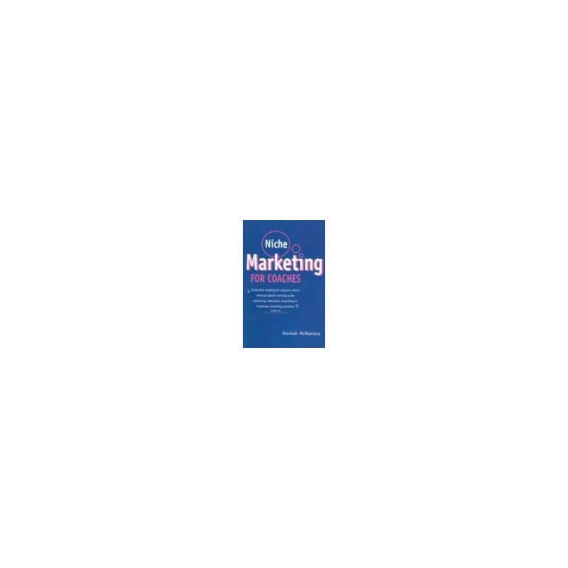 Niche Marketing for Coaches Are you considering a career as a coach?