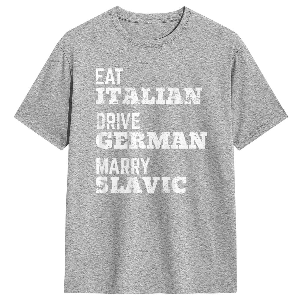 Eat Italian Drive GerUnisex Marry Slavic On The Back TShirt Summer Hip Hop T Shirts Cotton Breathable Plus Size Top Tees Tops