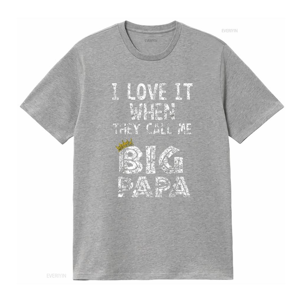 i love it when you call me big papa shirt Hip Hop Rap Dad vintage Washed homme Slightly designer clothes Top For Everyday Wear