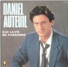 7inch Record DANIEL AUTEUIL - Que La Vie Me Pardonne 410295 Trema 1985 France Pop Used