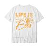 Life Is Better With Bees Bee Tshirts Homme T Shirt Popular Party Cotton Unisexs Top TShirts Printed