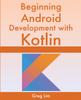 Книга Beginning Android Development With Kotlin