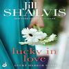 Lucky In Love by Jill Author Shalvis Paperback Book 9781472222800