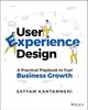 Книга User Experience Design : A Practical Playbook To Fuel Business Growth