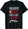 0 дней с момента последней аварии - Valheim Norse Забавная футболка F...