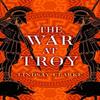 The War At Troy by Lindsay Clarke Paperback Book 9780008371067
