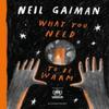 What You Need To Be Warm by Neil Gaiman Hardback Book 9781526660619