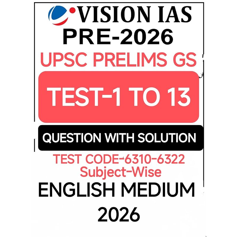 Vision IAS PRE2026 UPSC Prelims ( GS Test Series 1 to 13 ) English Medium, Question with Solution (Upsc Prelims Gs Test1 To 13)