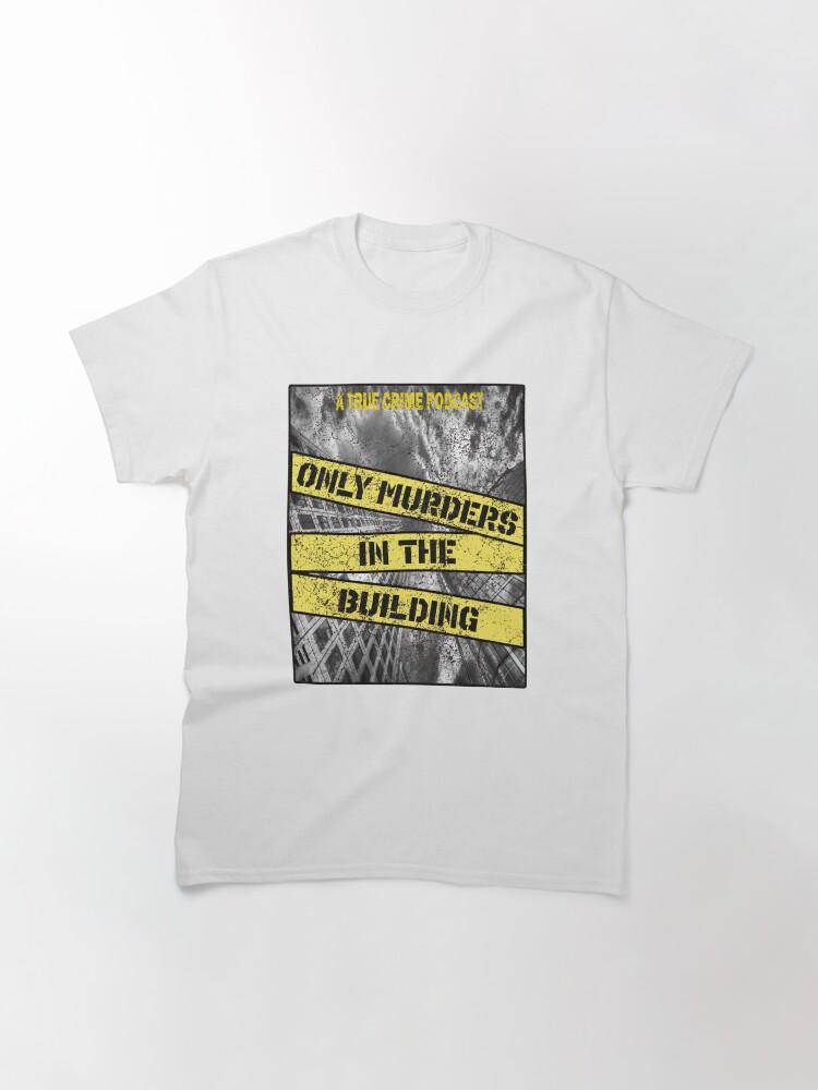 Only Murders In The Building (3) Classic T-Shirt